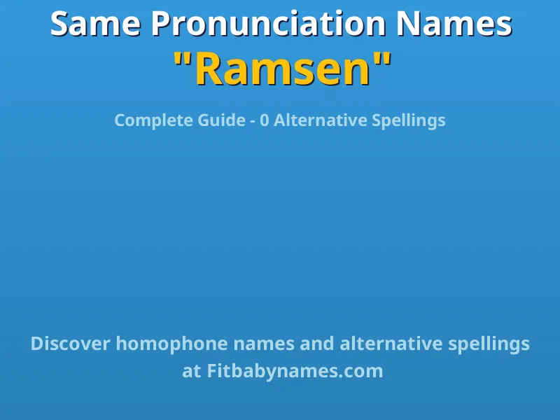Infographic: Ramsen same pronunciation names, similar names, and homophone names