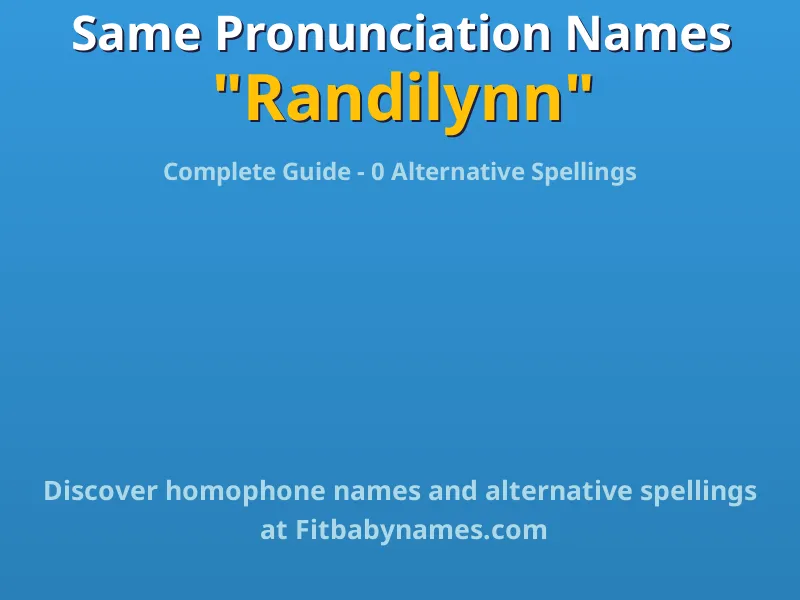 Infographic: Randilynn same pronunciation names, similar names, and homophone names
