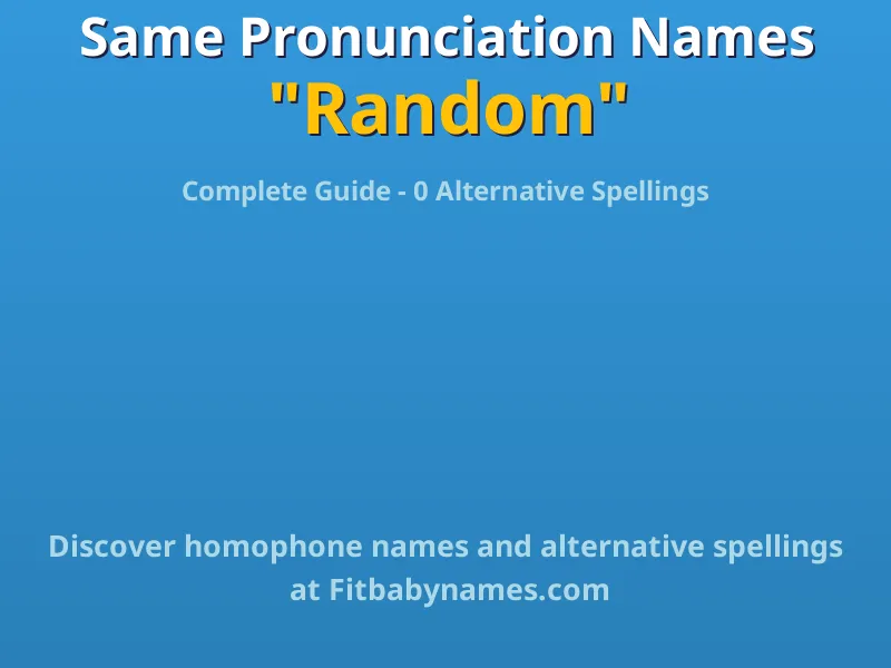 Infographic: Random same pronunciation names, similar names, and homophone names