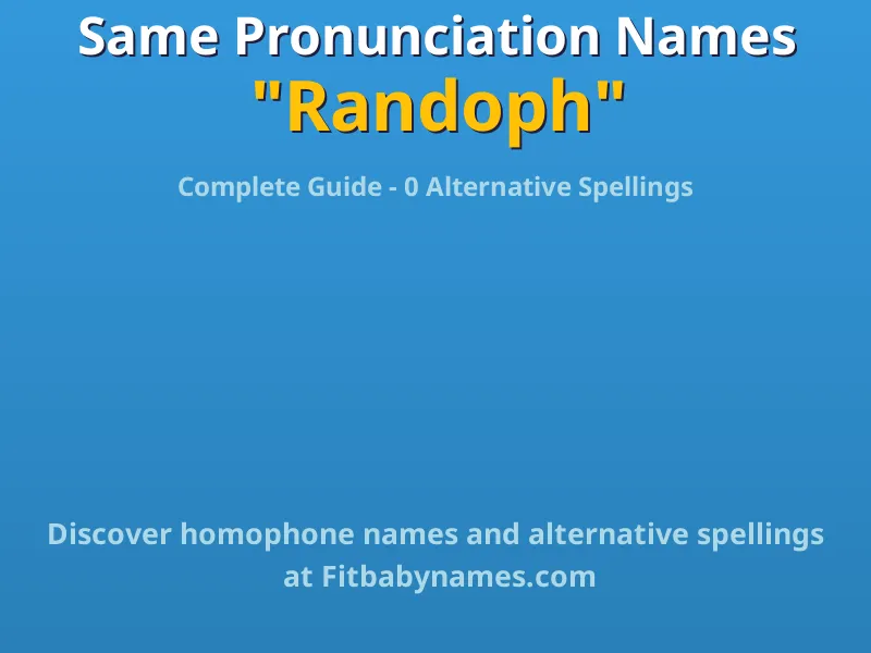 Infographic: Randoph same pronunciation names, similar names, and homophone names