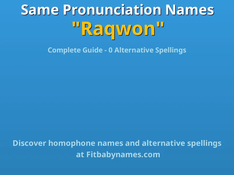 Infographic: Raqwon same pronunciation names, similar names, and homophone names