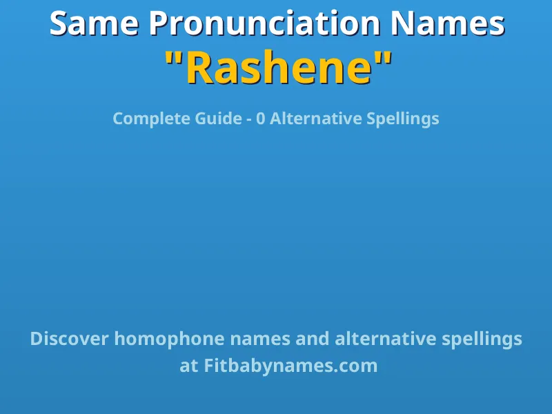 Infographic: Rashene same pronunciation names, similar names, and homophone names