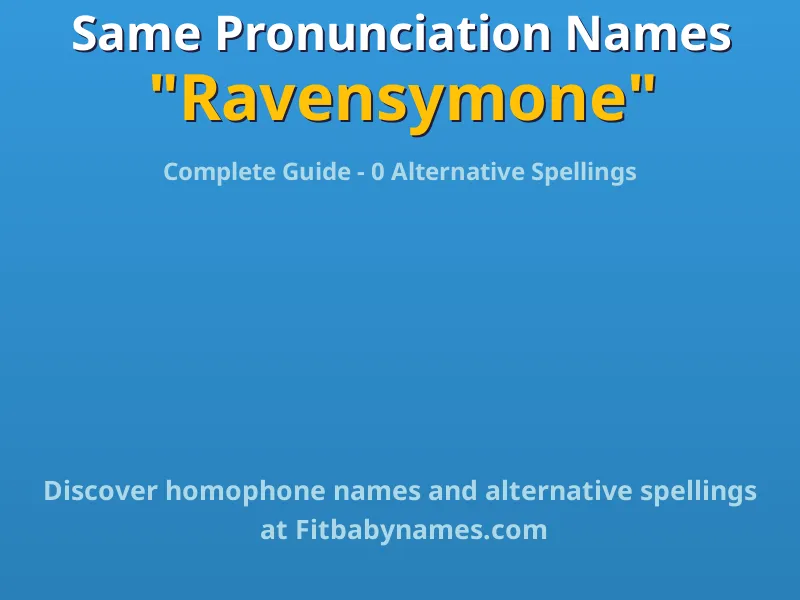 Infographic: Ravensymone same pronunciation names, similar names, and homophone names