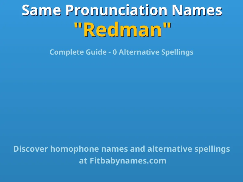 Infographic: Redman same pronunciation names, similar names, and homophone names
