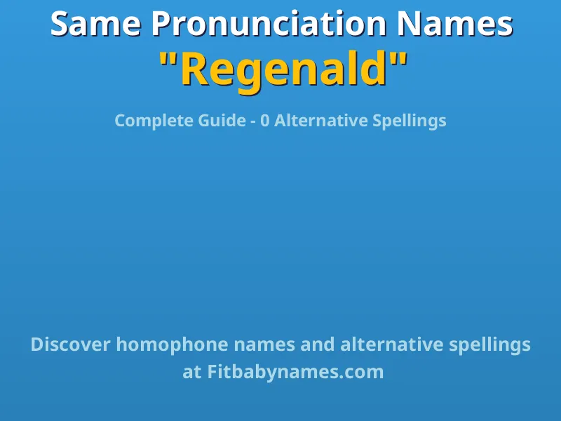 Infographic: Regenald same pronunciation names, similar names, and homophone names