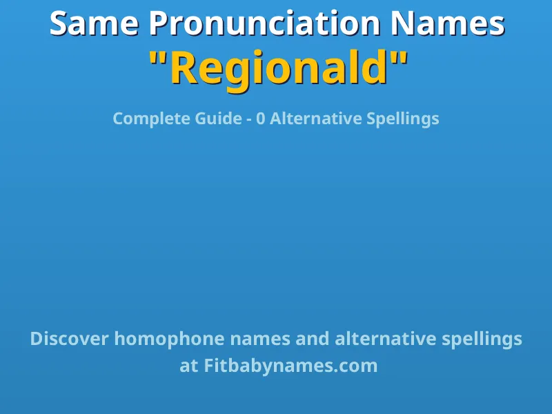 Infographic: Regionald same pronunciation names, similar names, and homophone names