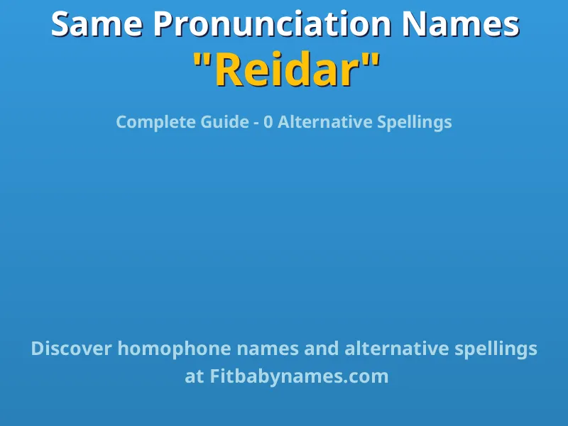 Infographic: Reidar same pronunciation names, similar names, and homophone names