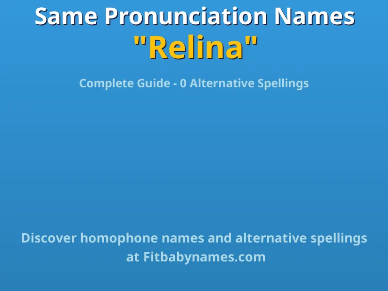 Infographic: Relina same pronunciation names, similar names, and homophone names
