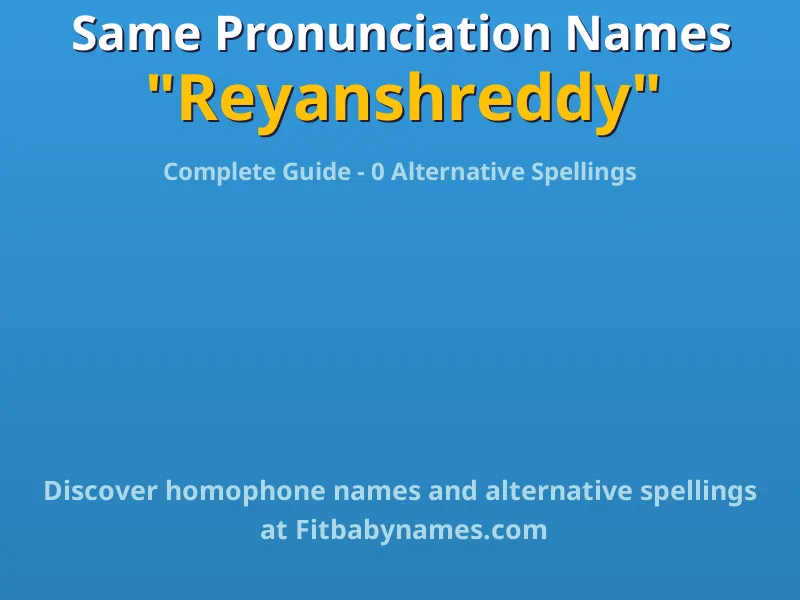 Infographic: Reyanshreddy same pronunciation names, similar names, and homophone names