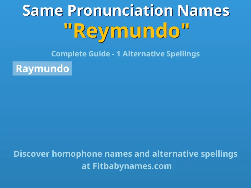 Infographic: Reymundo same pronunciation names, similar names, and homophone names