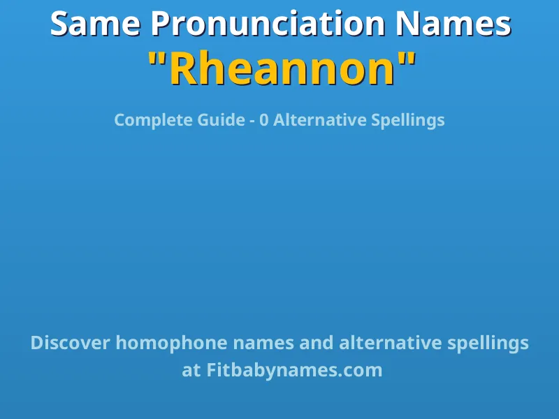 Infographic: Rheannon same pronunciation names, similar names, and homophone names