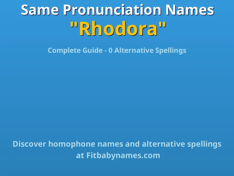 Infographic: Rhodora same pronunciation names, similar names, and homophone names