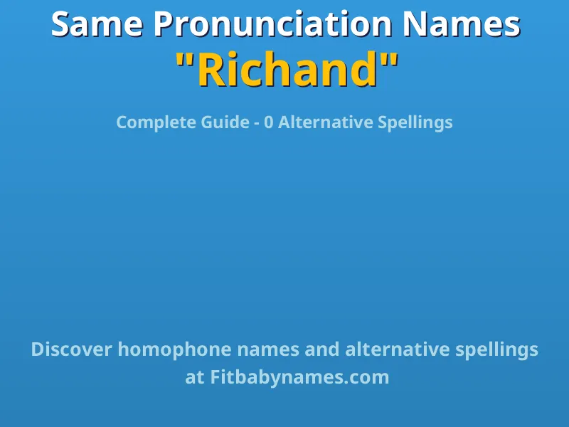 Infographic: Richand same pronunciation names, similar names, and homophone names