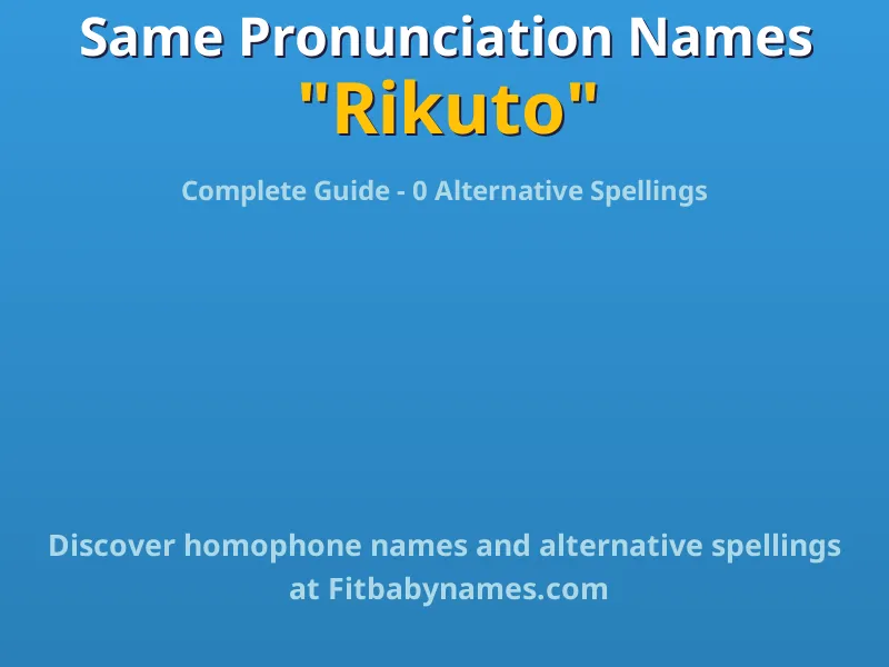 Infographic: Rikuto same pronunciation names, similar names, and homophone names