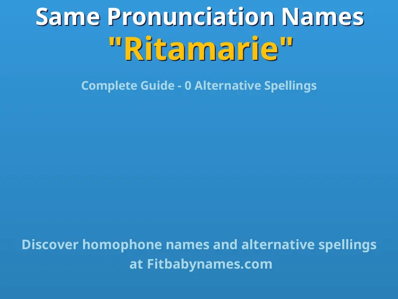 Infographic: Ritamarie same pronunciation names, similar names, and homophone names