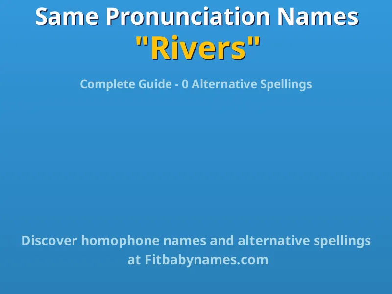 Infographic: Rivers same pronunciation names, similar names, and homophone names