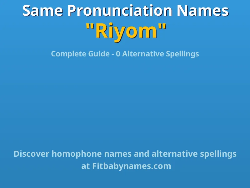 Infographic: Riyom same pronunciation names, similar names, and homophone names