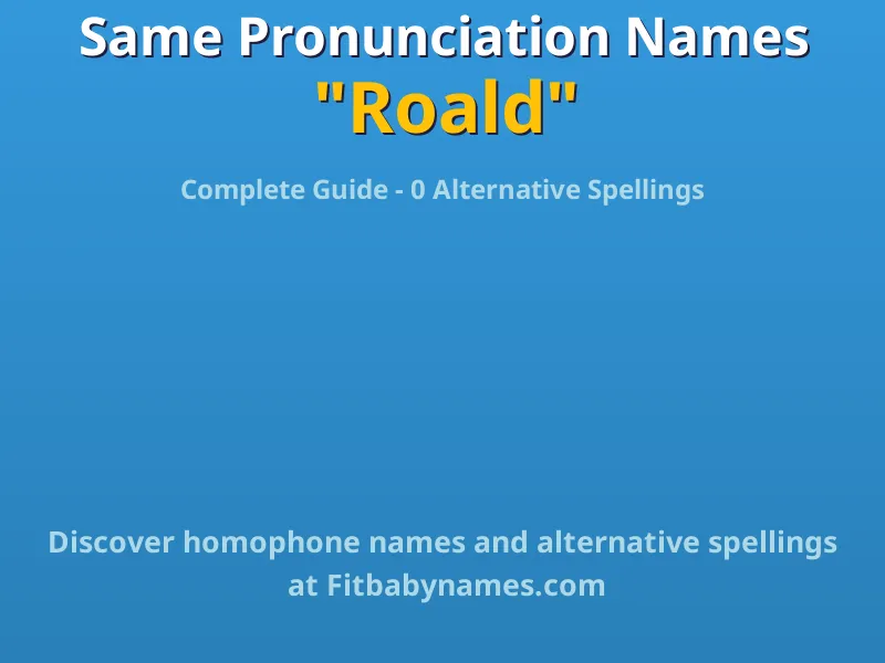Infographic: Roald same pronunciation names, similar names, and homophone names