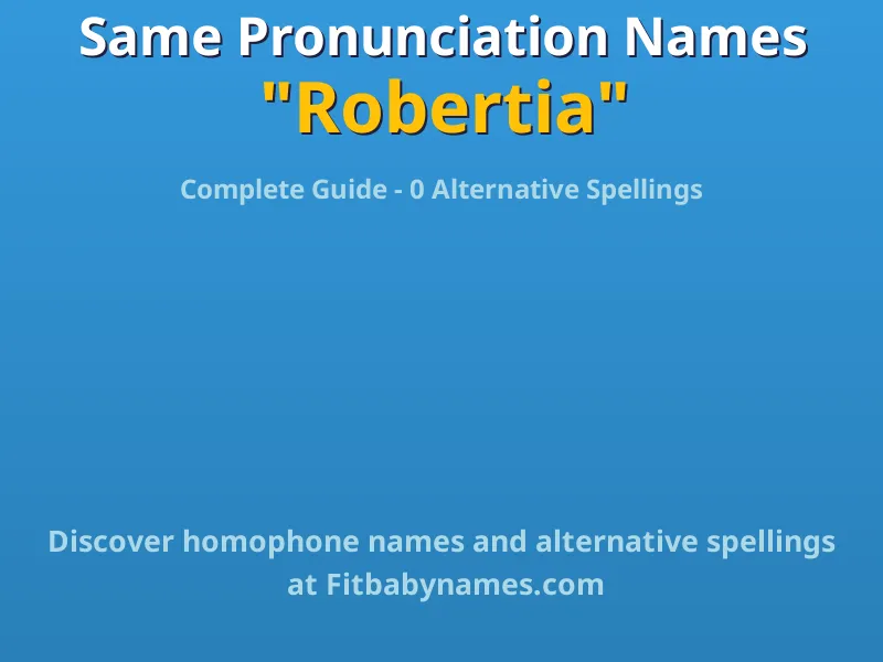 Infographic: Robertia same pronunciation names, similar names, and homophone names