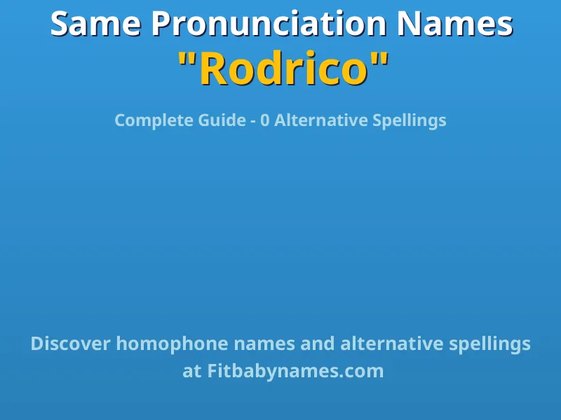 Infographic: Rodrico same pronunciation names, similar names, and homophone names