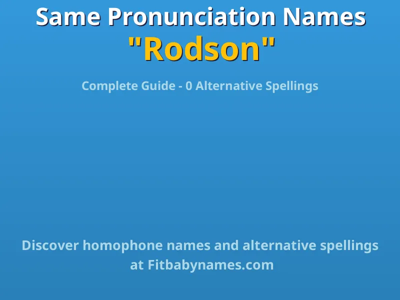 Infographic: Rodson same pronunciation names, similar names, and homophone names