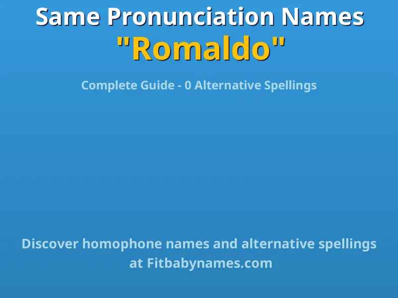 Infographic: Romaldo same pronunciation names, similar names, and homophone names