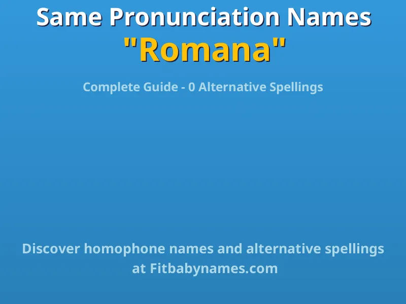 Infographic: Romana same pronunciation names, similar names, and homophone names