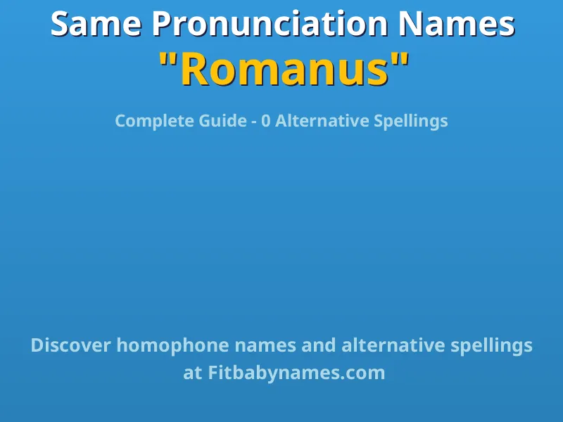 Infographic: Romanus same pronunciation names, similar names, and homophone names