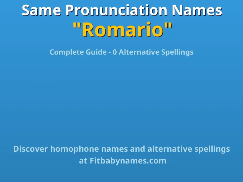 Infographic: Romario same pronunciation names, similar names, and homophone names