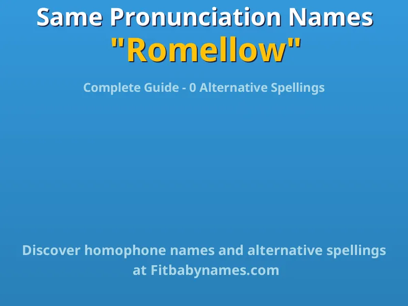 Infographic: Romellow same pronunciation names, similar names, and homophone names