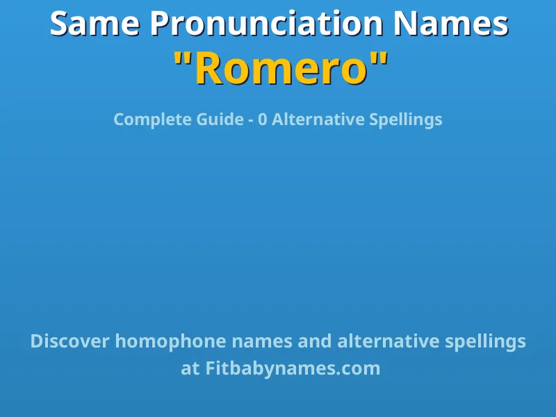 Infographic: Romero same pronunciation names, similar names, and homophone names