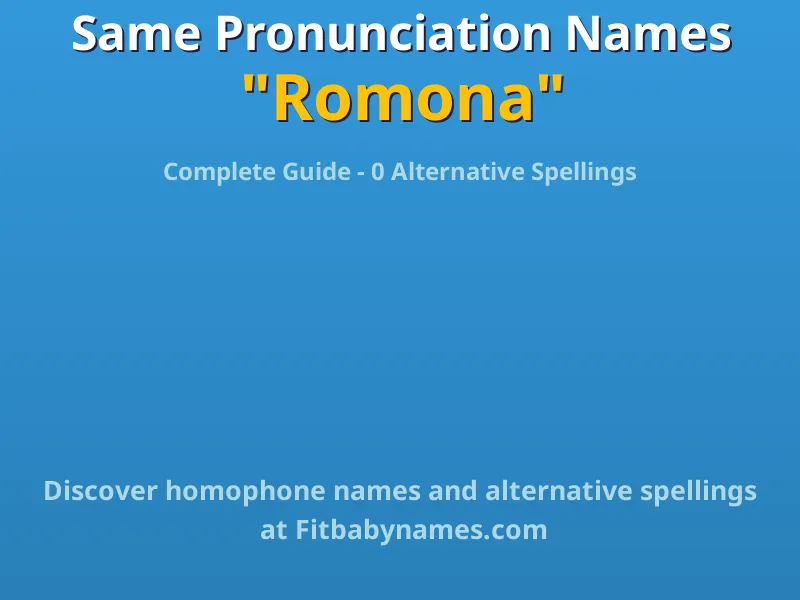 Infographic: Romona same pronunciation names, similar names, and homophone names