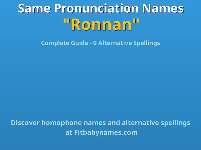 Infographic: Ronnan same pronunciation names, similar names, and homophone names