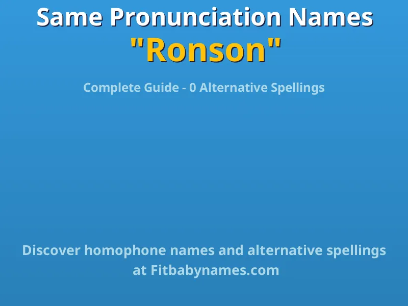 Infographic: Ronson same pronunciation names, similar names, and homophone names