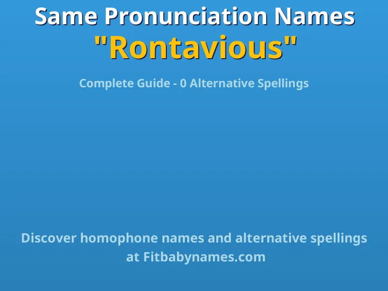 Infographic: Rontavious same pronunciation names, similar names, and homophone names