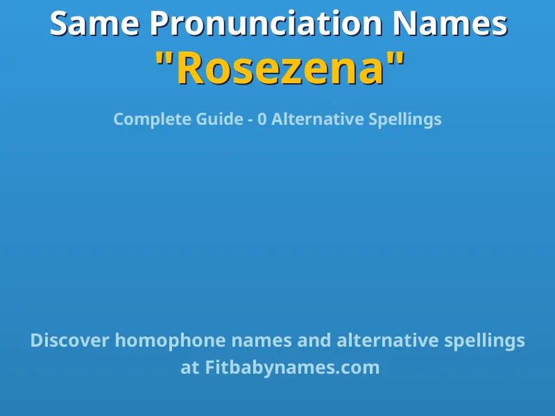Infographic: Rosezena same pronunciation names, similar names, and homophone names