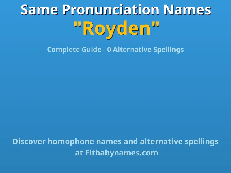 Infographic: Royden same pronunciation names, similar names, and homophone names