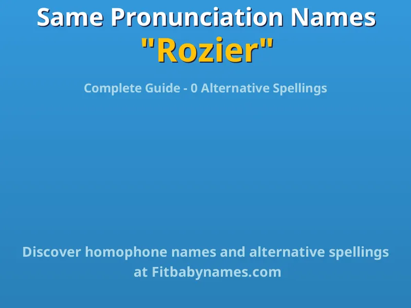 Infographic: Rozier same pronunciation names, similar names, and homophone names