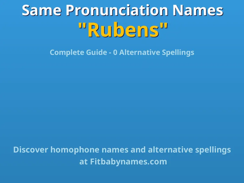 Infographic: Rubens same pronunciation names, similar names, and homophone names