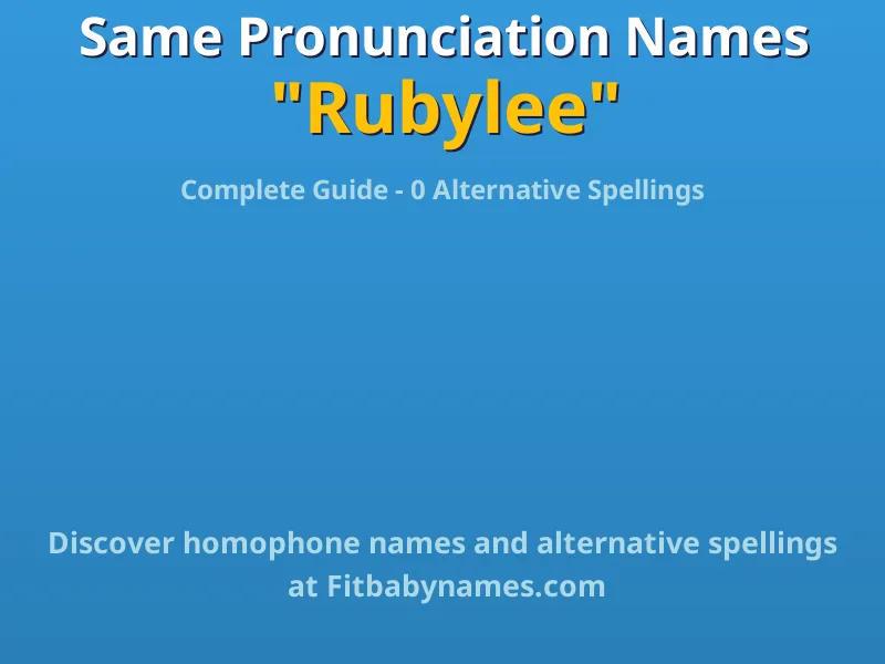 Infographic: Rubylee same pronunciation names, similar names, and homophone names