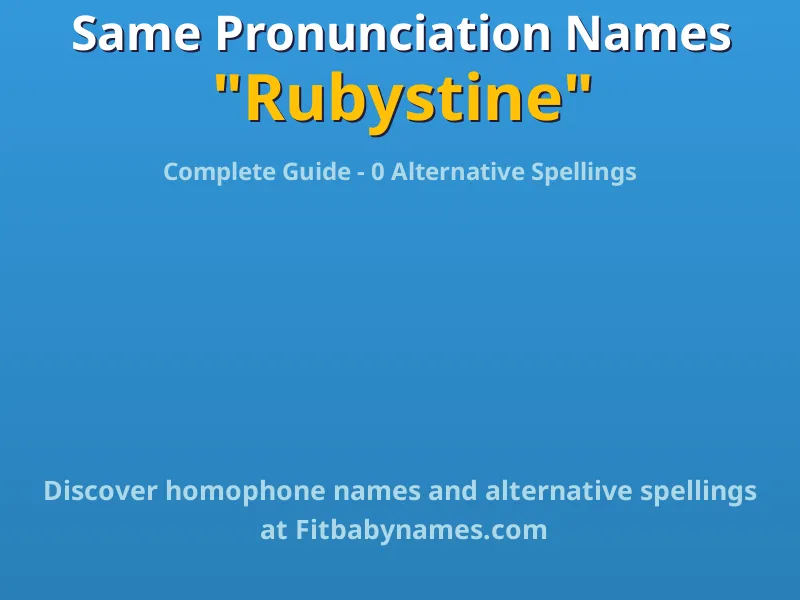 Infographic: Rubystine same pronunciation names, similar names, and homophone names