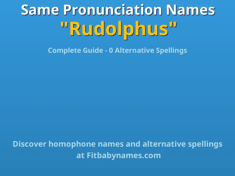Infographic: Rudolphus same pronunciation names, similar names, and homophone names