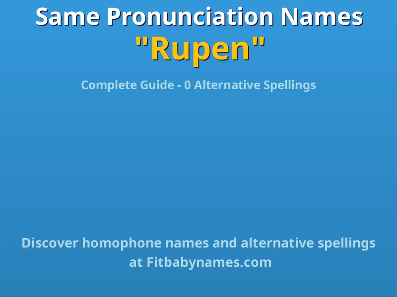 Infographic: Rupen same pronunciation names, similar names, and homophone names