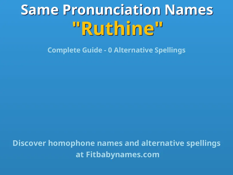 Infographic: Ruthine same pronunciation names, similar names, and homophone names