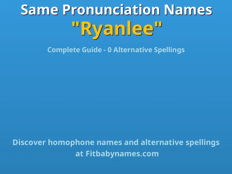 Infographic: Ryanlee same pronunciation names, similar names, and homophone names