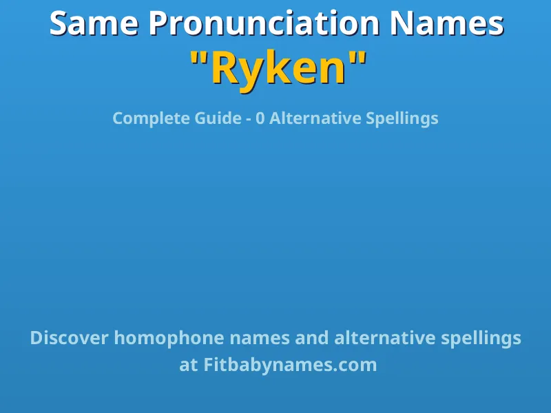 Infographic: Ryken same pronunciation names, similar names, and homophone names