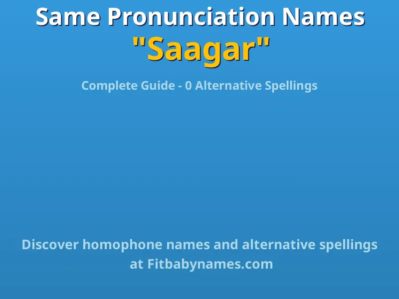 Infographic: Saagar same pronunciation names, similar names, and homophone names