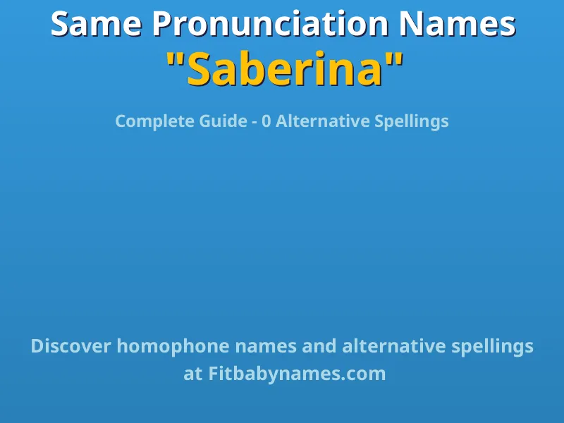 Infographic: Saberina same pronunciation names, similar names, and homophone names