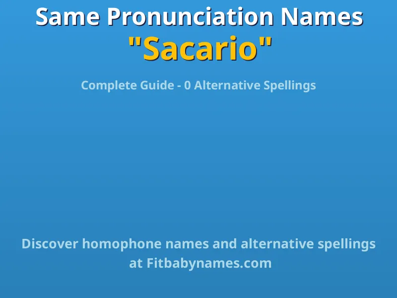 Infographic: Sacario same pronunciation names, similar names, and homophone names