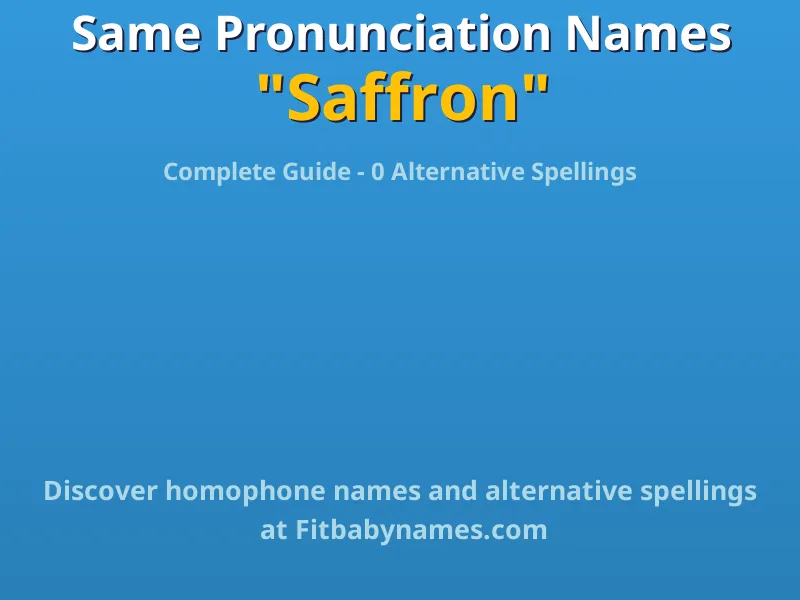 Infographic: Saffron same pronunciation names, similar names, and homophone names